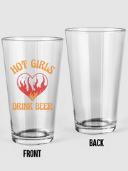 Hot Girls Drink Beer Pint Glass. 16oz