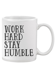 Work Hard Stay Humble Mug.