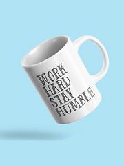 Work Hard Stay Humble Mug.