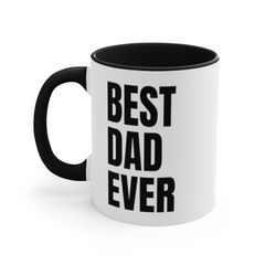 Best Dad Ever Mug Funny Father's Day Gift For Dad Accent Coffee Mug, 11oz.