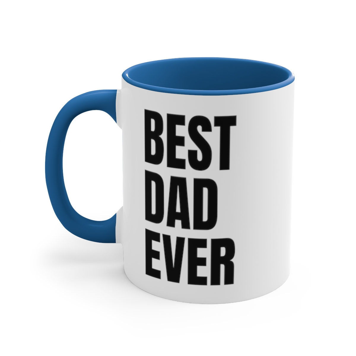 Best Dad Ever Mug Funny Father's Day Gift For Dad Accent Coffee Mug, 11oz.