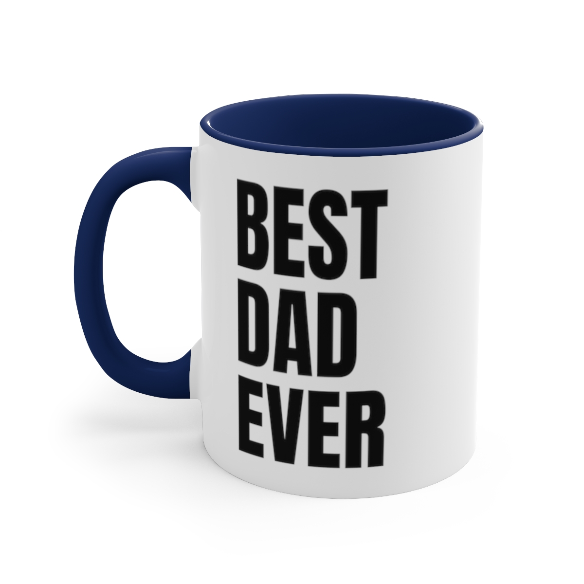 Best Dad Ever Mug Funny Father's Day Gift For Dad Accent Coffee Mug, 11oz.