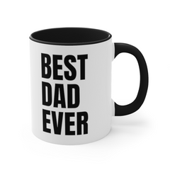 Best Dad Ever Mug Funny Father's Day Gift For Dad Accent Coffee Mug, 11oz.