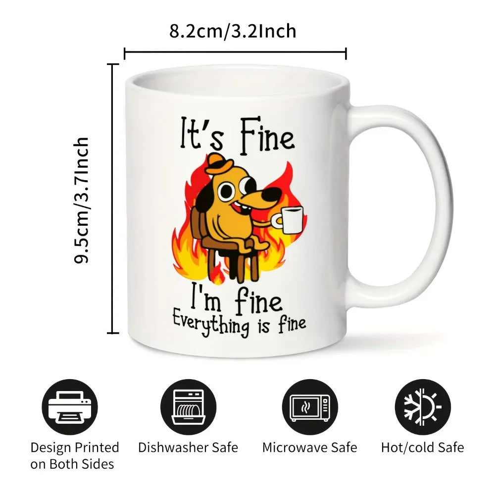 1pc It's Fine Funny Puppy Coffee Mug.