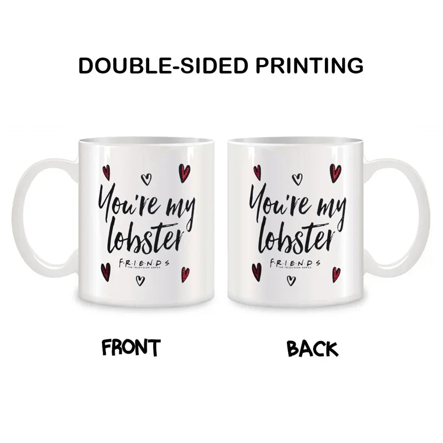 Friends! You're y Lobster Coffee Mug.