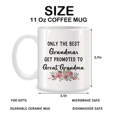 11oz Only the best grandma gets promoted to Great Grandma Coffee Mug.