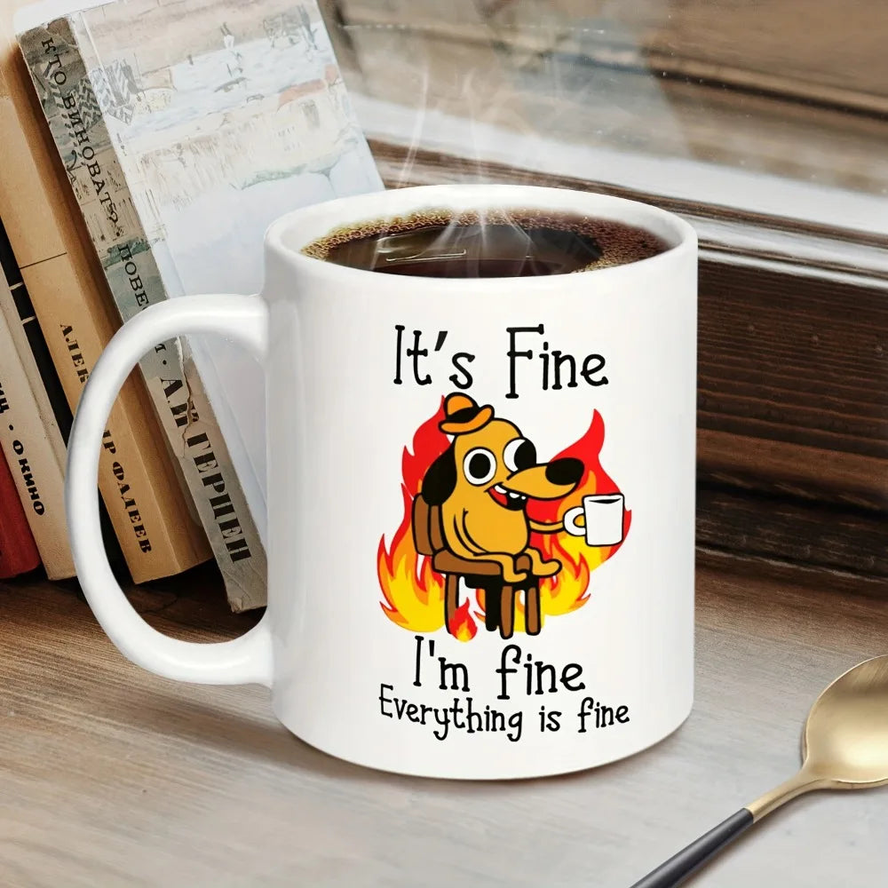 1pc It's Fine Funny Puppy Coffee Mug.